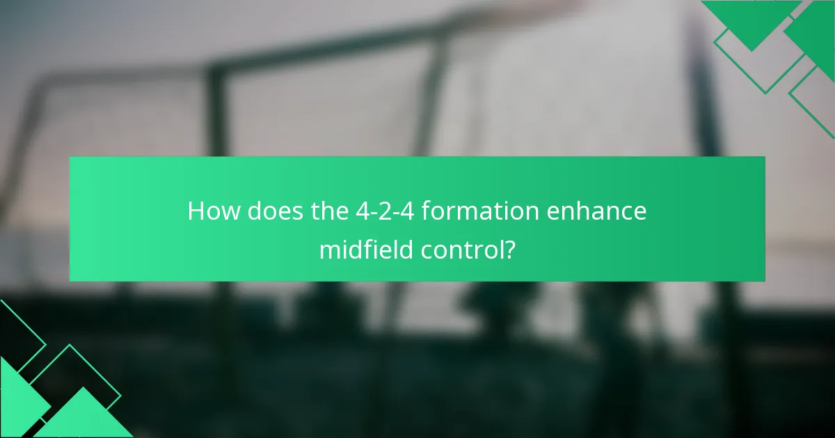 How does the 4-2-4 formation enhance midfield control?