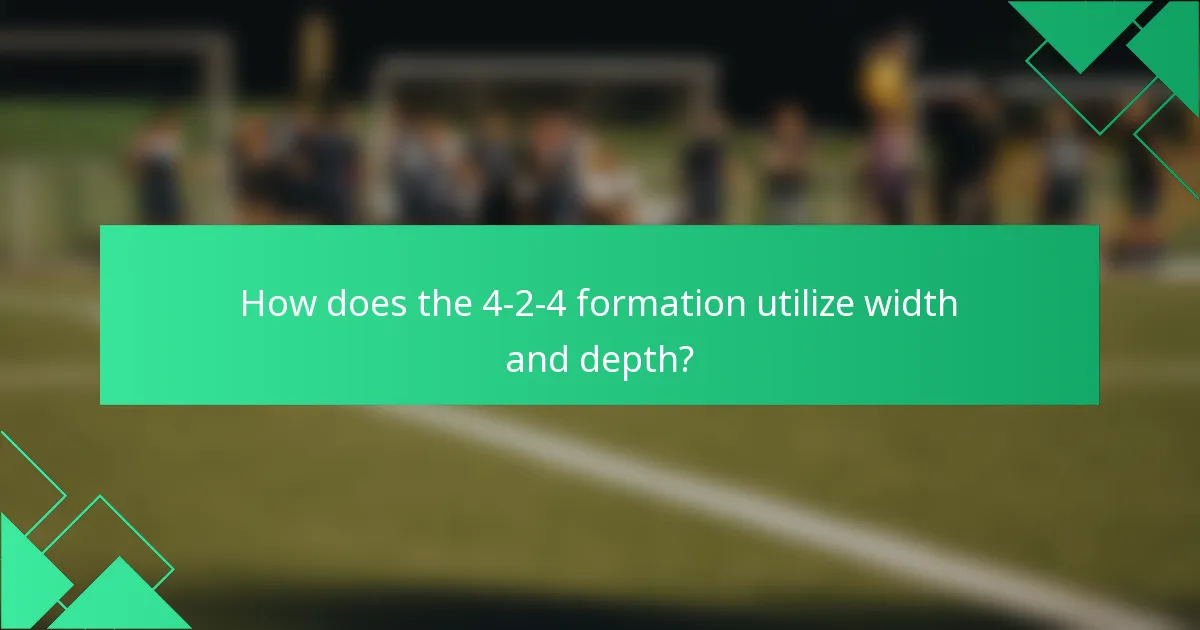 How does the 4-2-4 formation utilize width and depth?