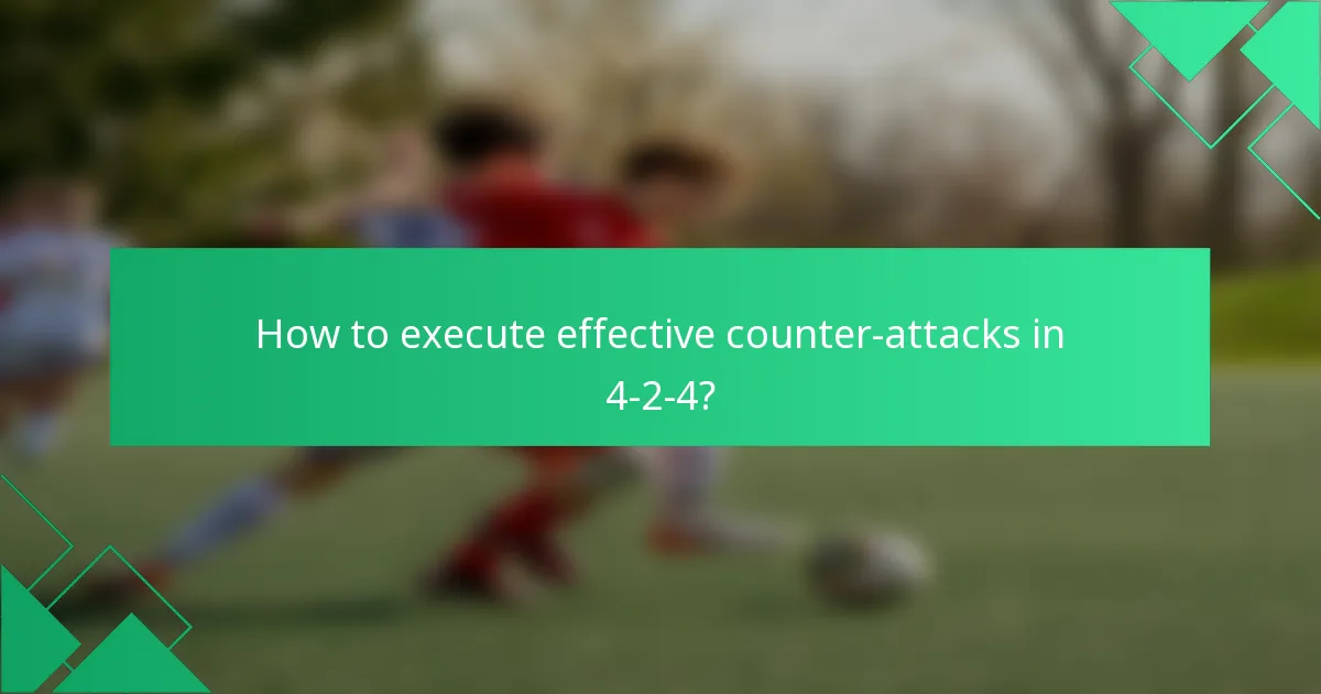 How to execute effective counter-attacks in 4-2-4?