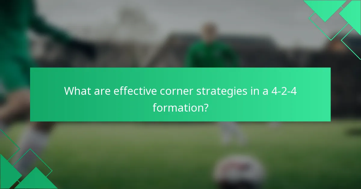 What are effective corner strategies in a 4-2-4 formation?