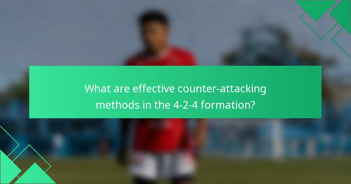 What are effective counter-attacking methods in the 4-2-4 formation?