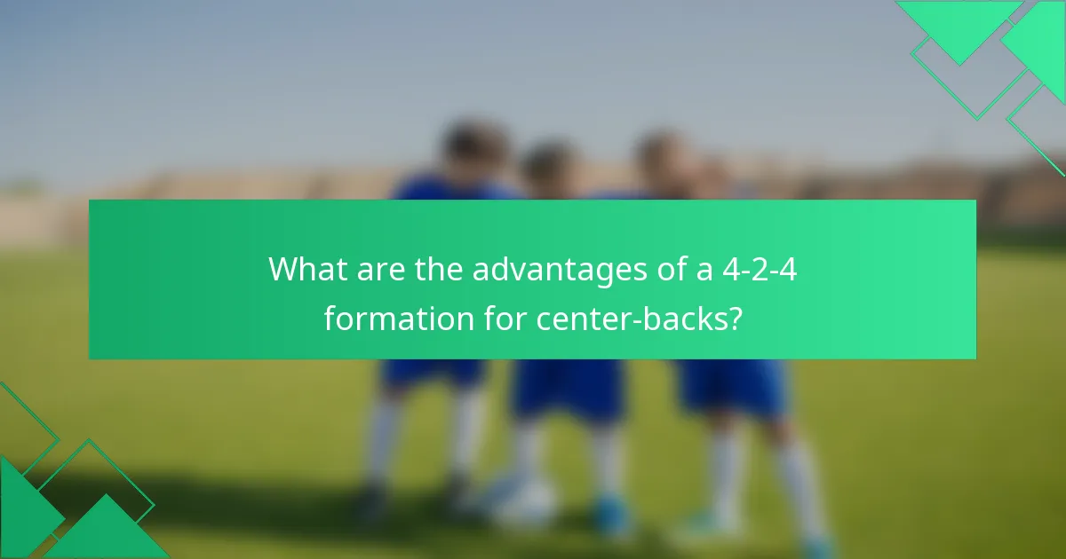 What are the advantages of a 4-2-4 formation for center-backs?