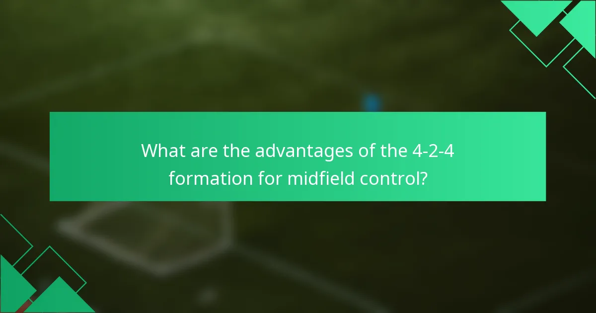 What are the advantages of the 4-2-4 formation for midfield control?
