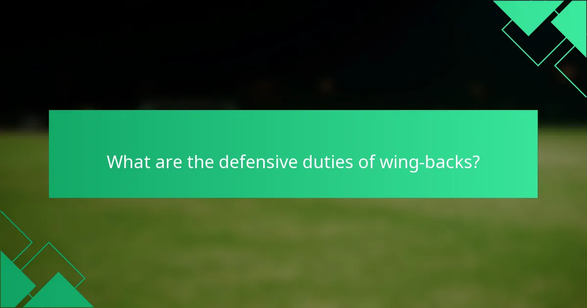 What are the defensive duties of wing-backs?