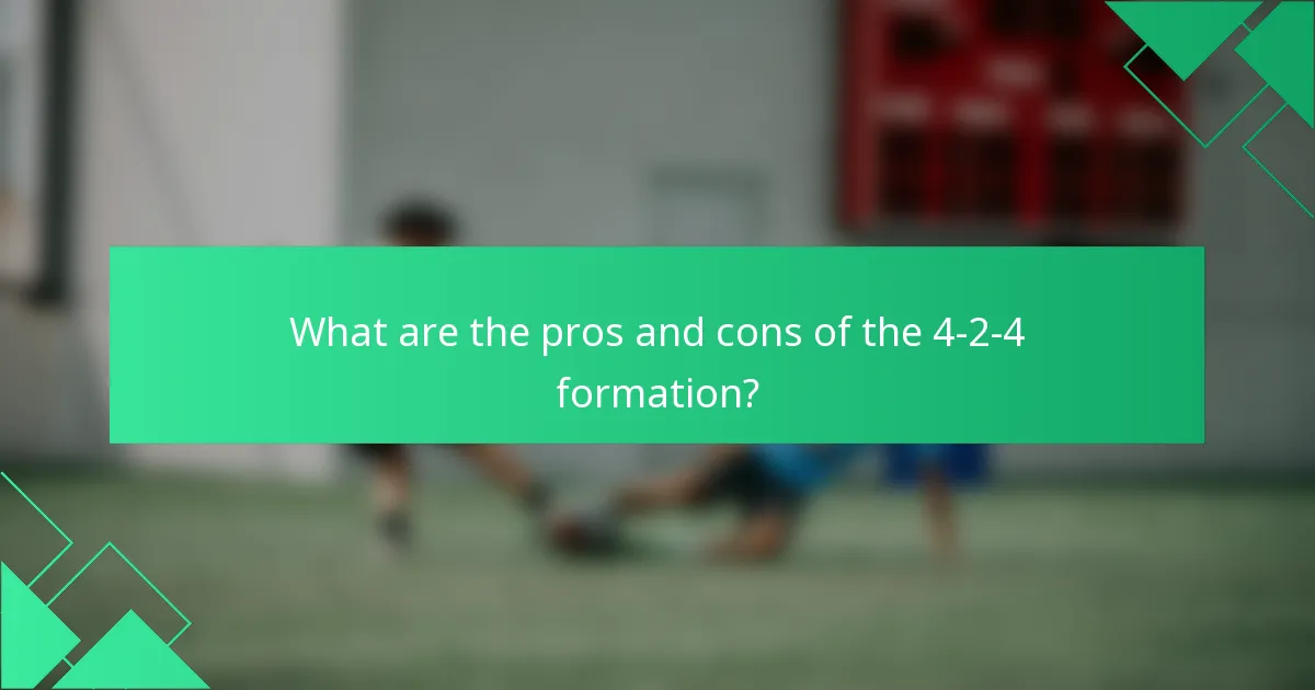 What are the pros and cons of the 4-2-4 formation?