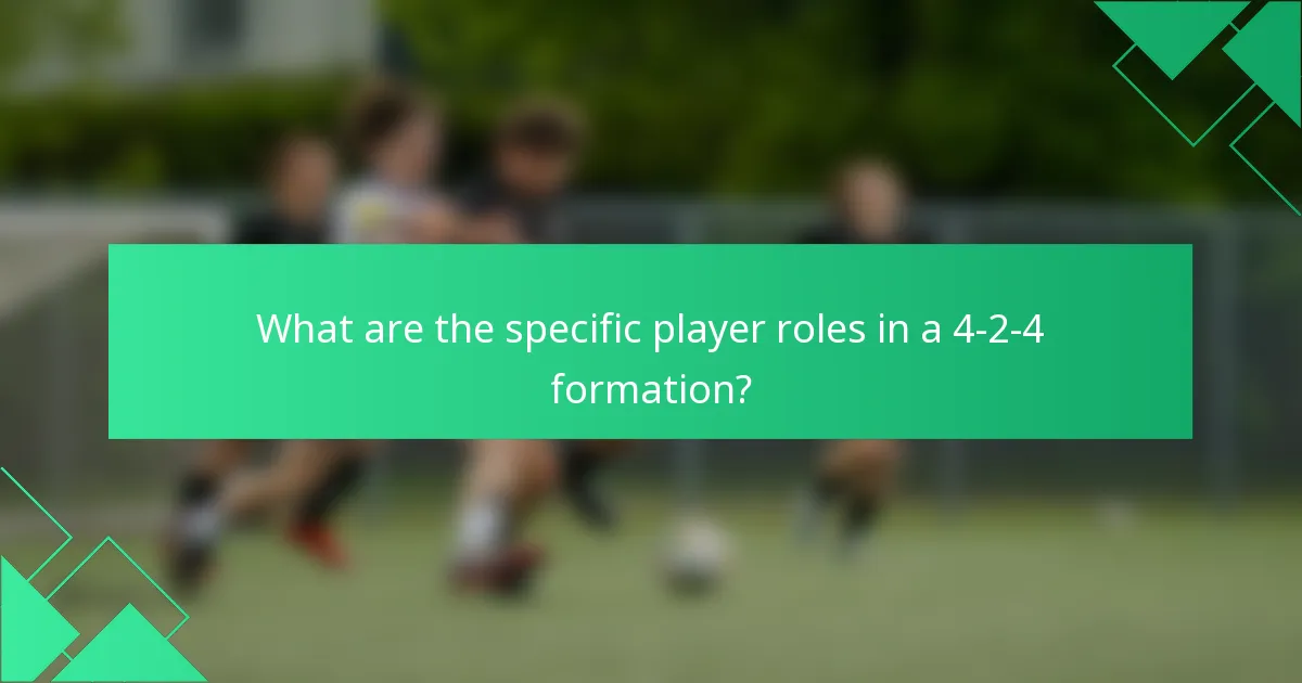 What are the specific player roles in a 4-2-4 formation?