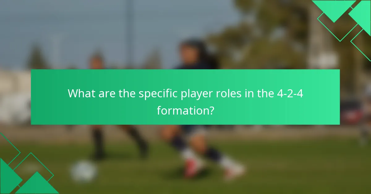 What are the specific player roles in the 4-2-4 formation?