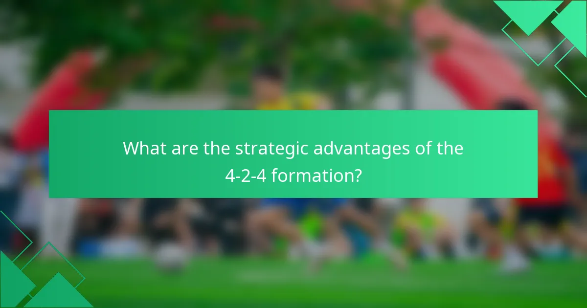 What are the strategic advantages of the 4-2-4 formation?