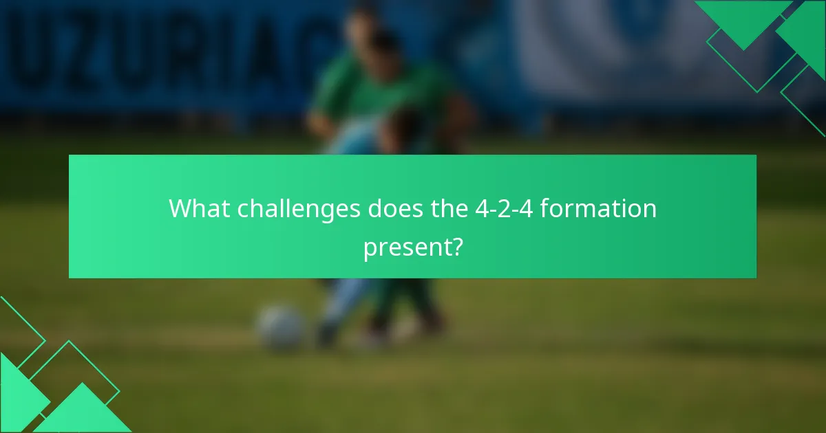 What challenges does the 4-2-4 formation present?