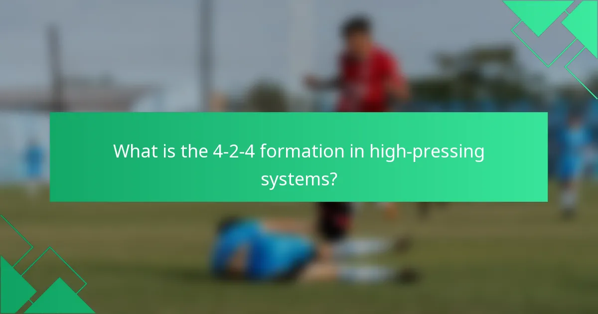 What is the 4-2-4 formation in high-pressing systems?