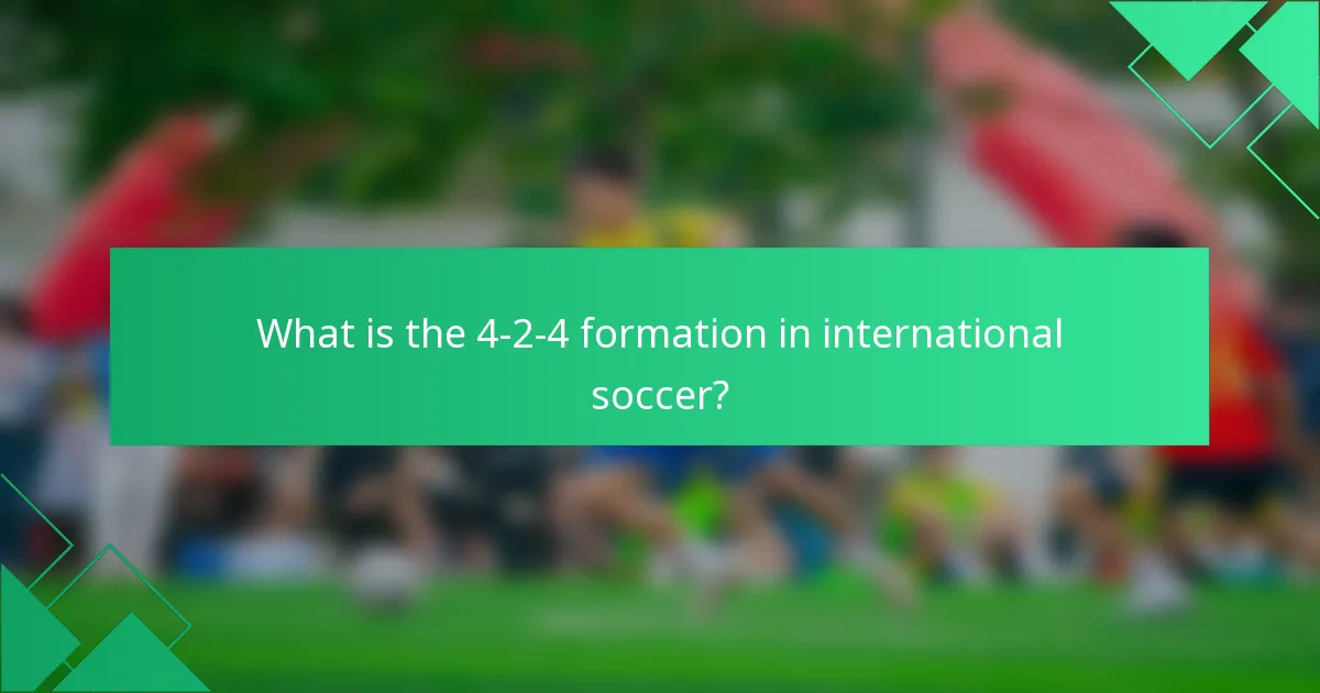 What is the 4-2-4 formation in international soccer?