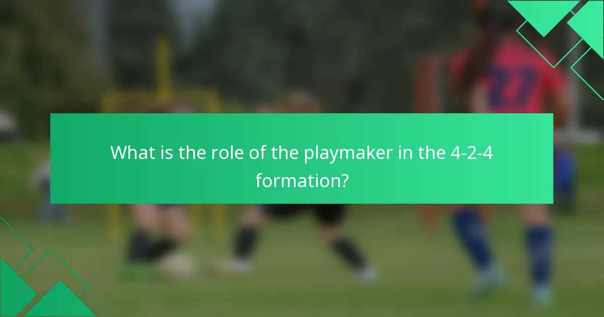 What is the role of the playmaker in the 4-2-4 formation?